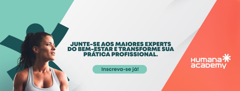 Campanha Experts do Bem-Estar em parceria com Humana Academy